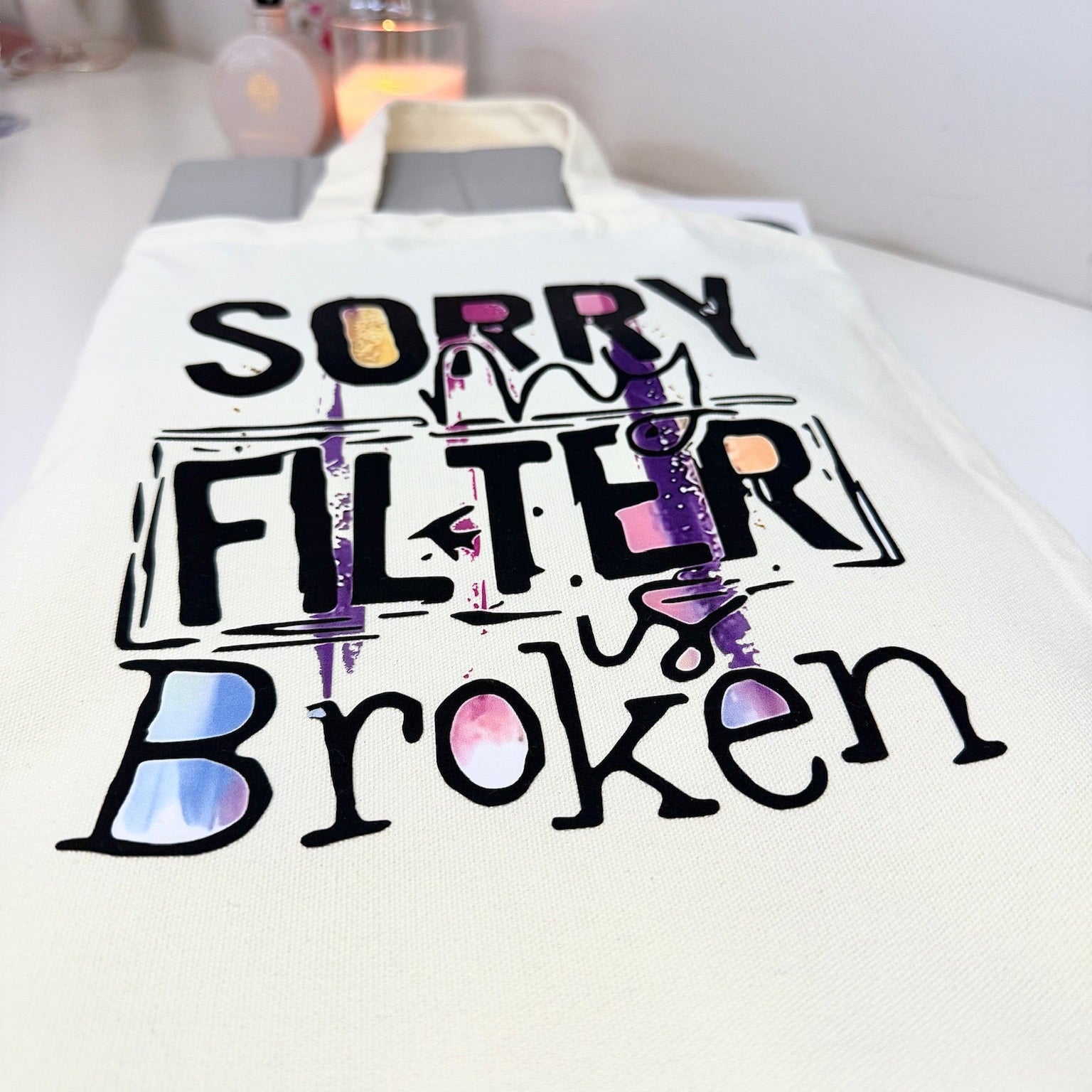 Tote Bag "Sorry my filter is Broken"