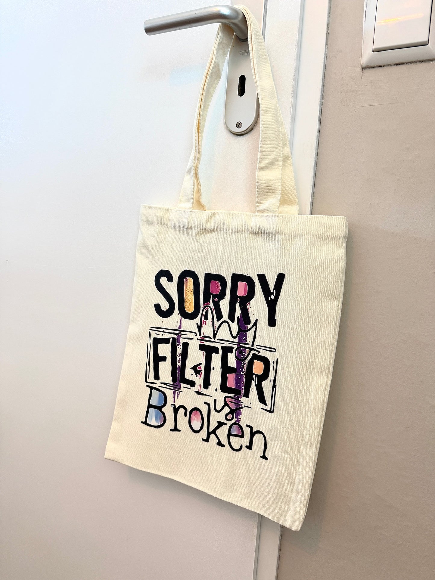 Tote Bag "Sorry my filter is Broken" 